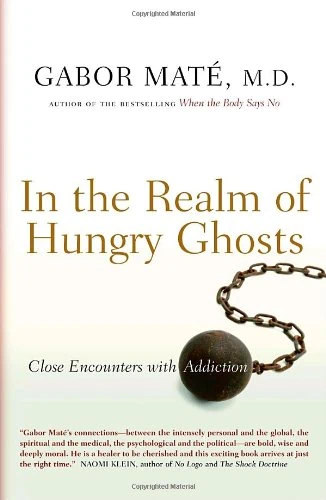 In-the-Realm-of-Hungry-Ghosts-Close-Encounters-With-Addiction.webp