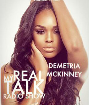 My Real Talk Radio Interviews Real Housewives Of Atlanta Star, Demetria McKinney - February 15, 2015 (Audio)