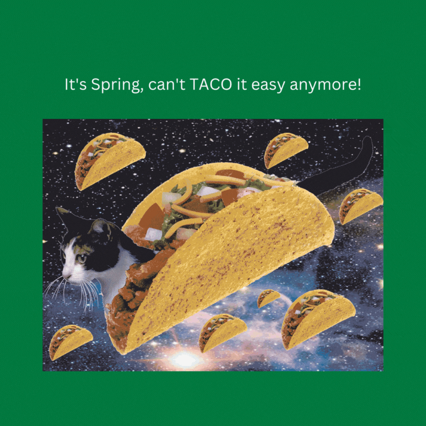 Can't TACO it easy anymore.gif