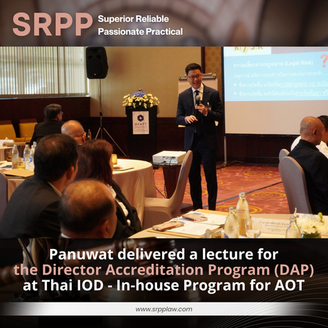 Panuwat delivered a lecture for the Director Accreditation Program (DAP) at Thai IOD - In-house Program for AOT