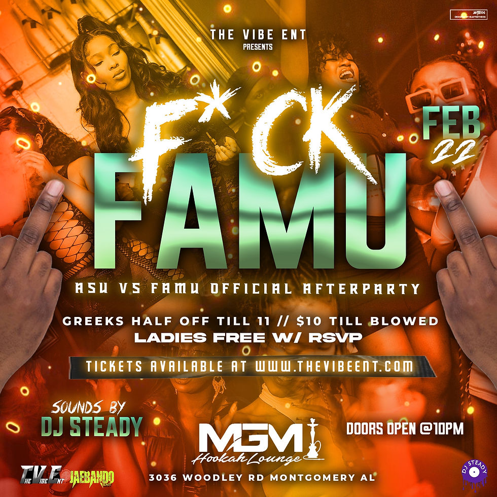 F*CK FAMU : ASU VS FAMU AFTERPARTY