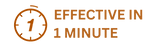 Effective in 1 minute
