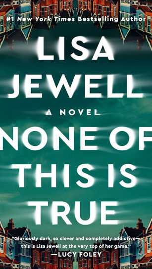 None of This Is True - Lisa Jewell
