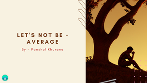 Lets not be - Average