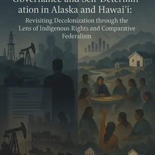 Structural Inequality and Unfulfilled Indigenous Self-Determination in Alaska and Hawaii