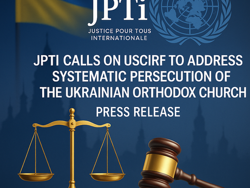 UN ACTS ON JPTi COMPLAINT IN THE CASE OF THE UKRAINIAN ORTHODOX CHURCH (UOC)