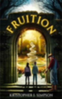Fruition: A transformative journey of self discover A novel by Kris J. Simpson