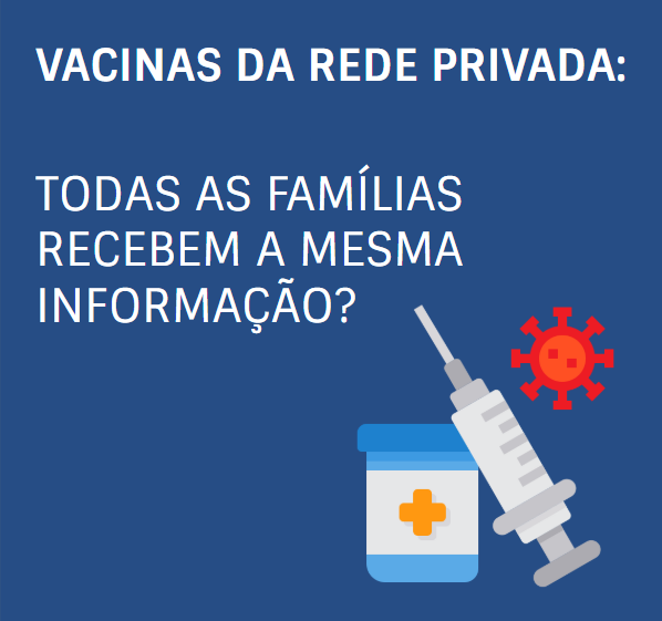 Vacinas da rede privada: todas as famílias recebem a mesma informação?