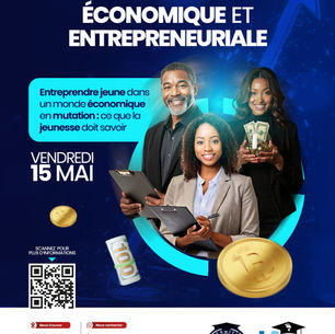 CONFERENCE ECONOMIQUE ET ENTREPRENEURIALE DATE: 15 MAI 2026 à 12H LIEU: CAMPUS DE LAU