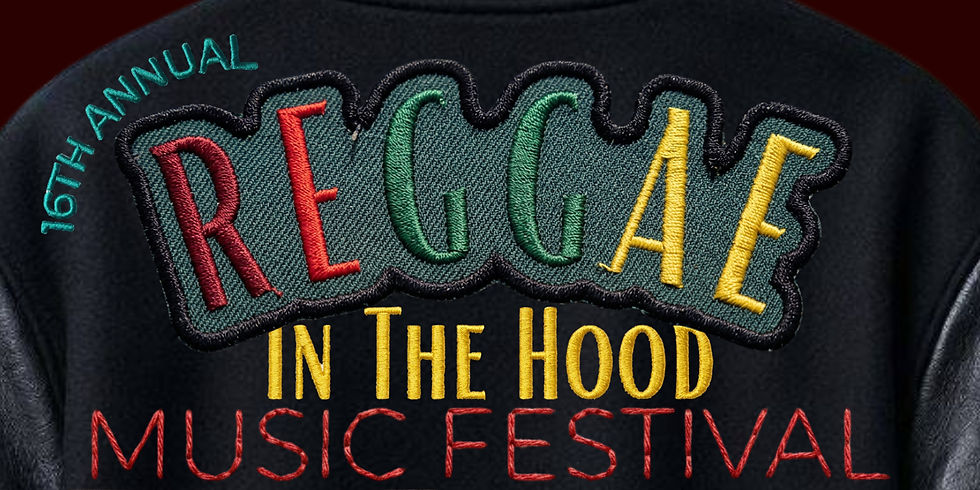 16th Annual Reggae in the Hood Music Festival