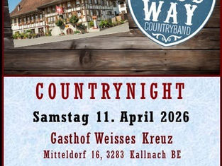 Countrynight im Gasthof Weisses Kreuz in Kallnach (BE) am Samstag, 11.04.2026, ab 20:00 Uhr