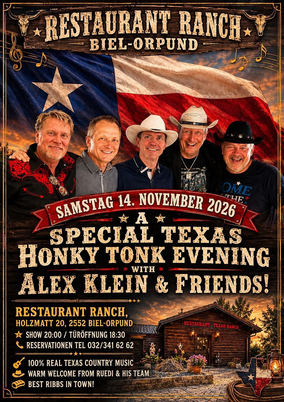 Special Texas Honky Tonk Evening with Alex Klein & Friends im Rest. Ranch in Biel-Orpund (BE)