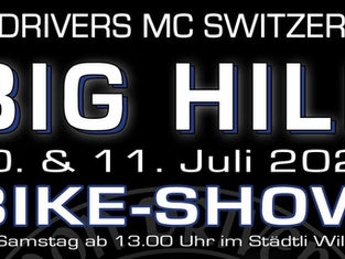 Big Hill mit Bike-Show der Iron Drivers MC Switzerland in Willisau (LU) von Freitag, 10.07.2026, ab 18:00 Uhr, und Samstag, 11.07.2026, ab 08:00 Uhr