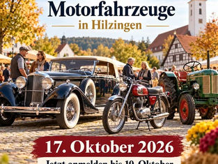 Treffen historischer Motorfahrzeuge in Hilzingen (D) am Samstag, 17.10.2026, ab 10:00 Uhr