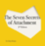 Full Front Cover square 2nd Edition The Seven Secrets of Attachment.jpg