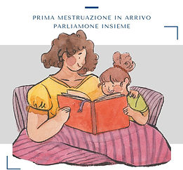 "QUELLO CHE VORRESTI SAPERE SULLA PRIMA MESTRUAZIONE" giornata informativa per gruppi MADRI e FIGLIE