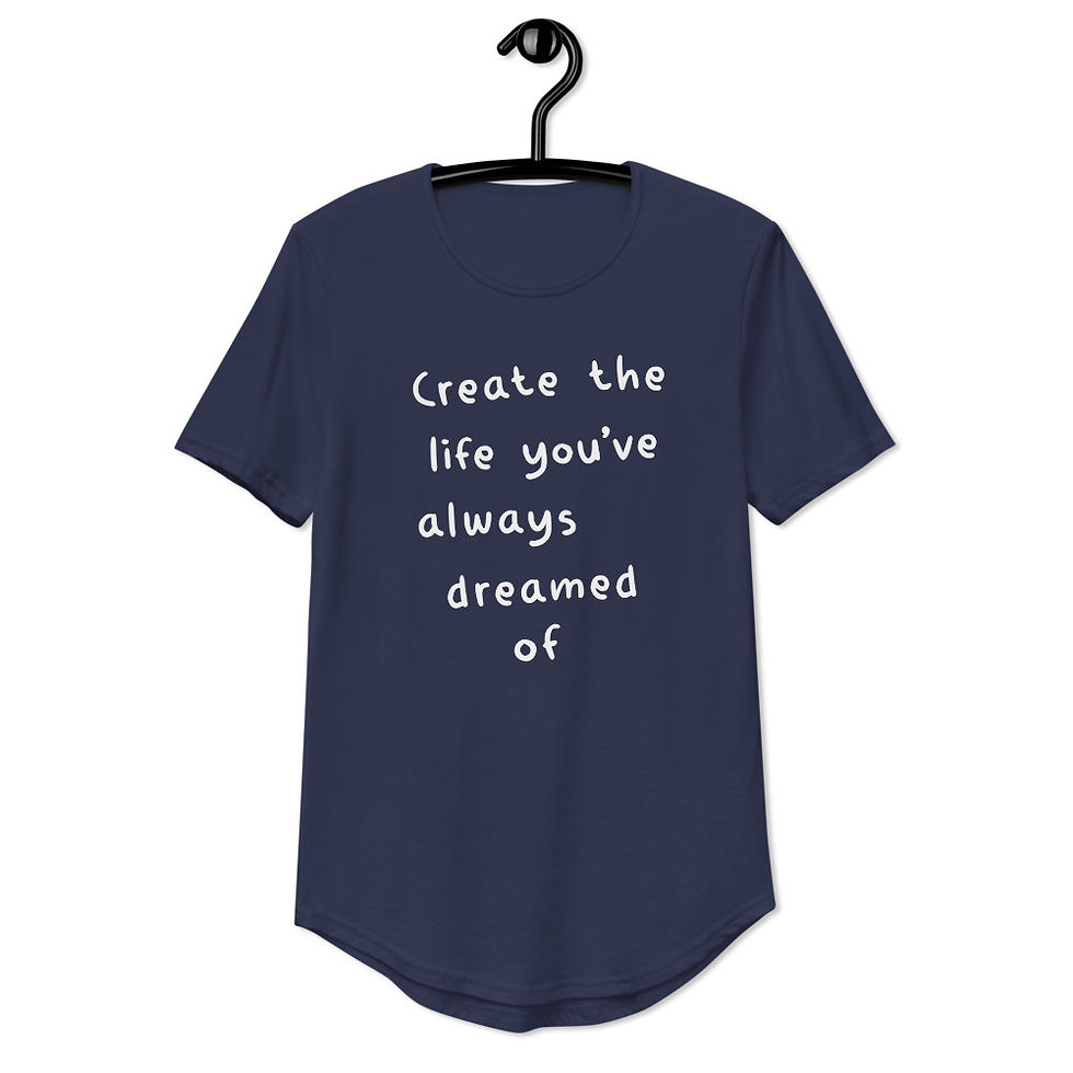 Thumbnail: “Create The Life You’ve Always Dreamed Of” Men's Dropcut T-Shirt