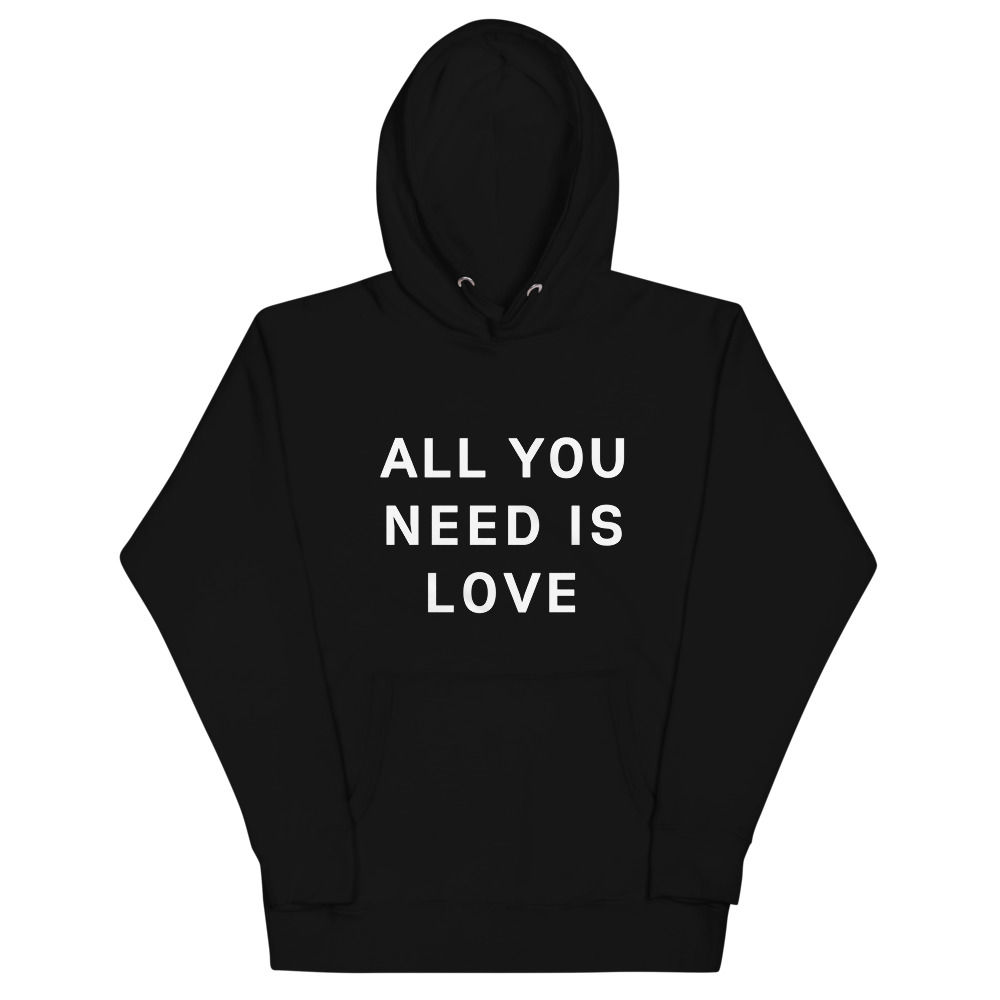 "All You Need Is Love" Hoodie