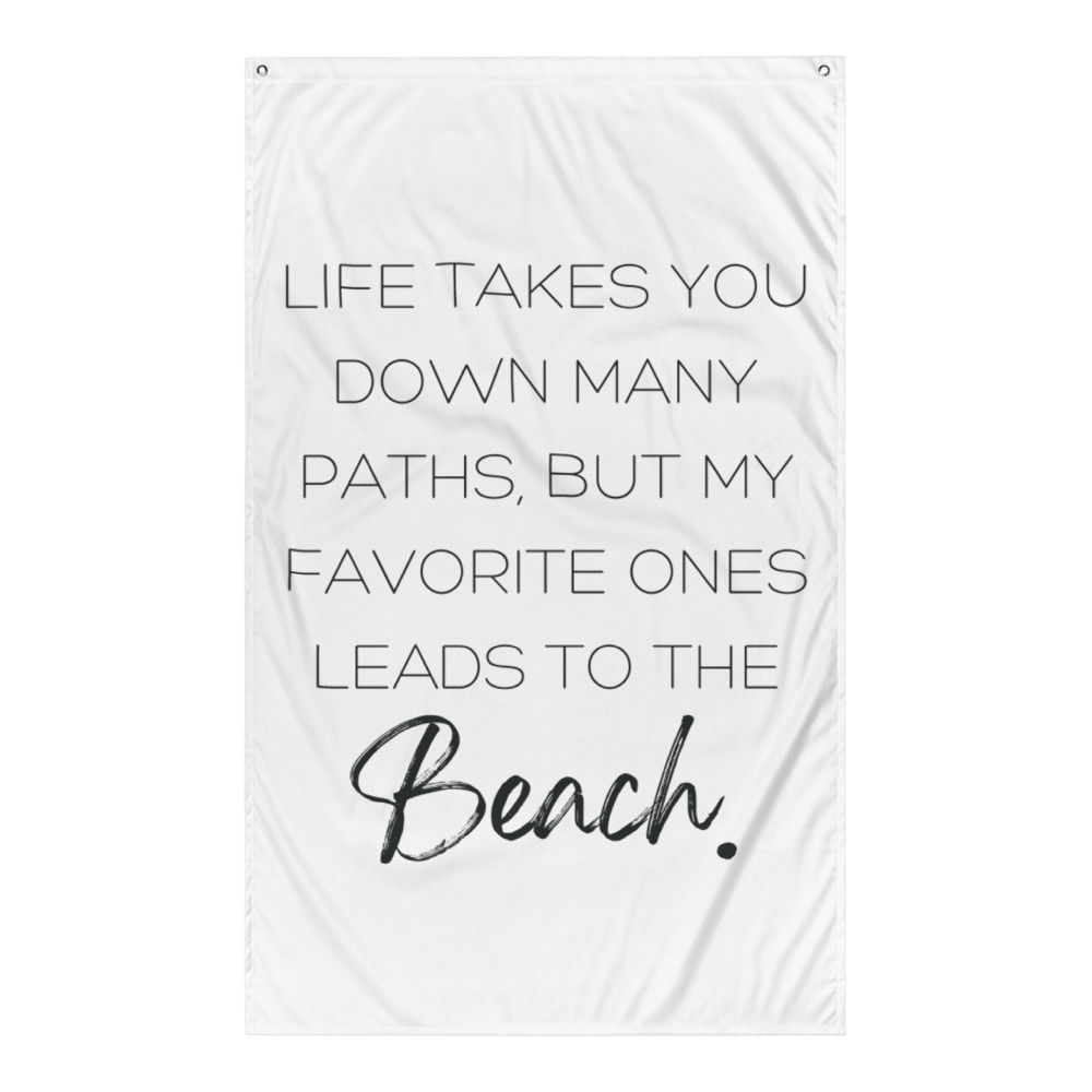 The Best Paths Lead To The Beach Flag