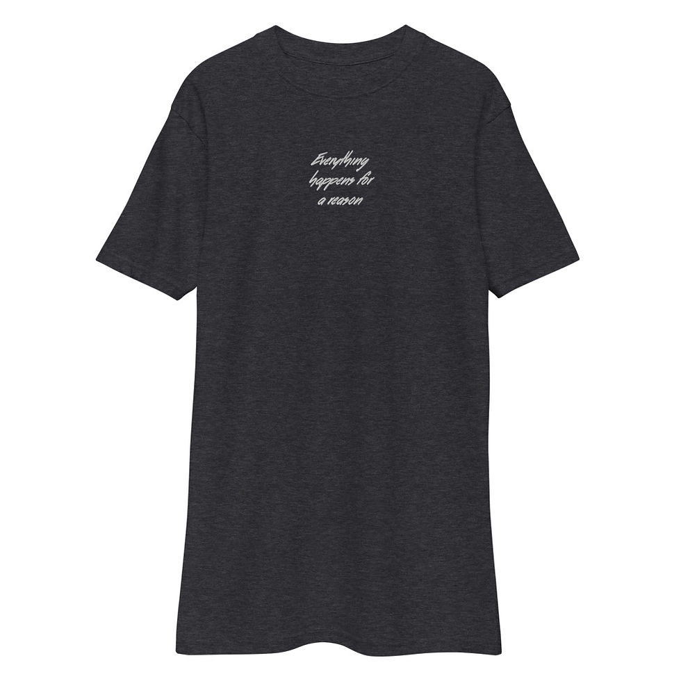 Thumbnail: Everything Happens For A Reason Men’s premium heavyweight tee