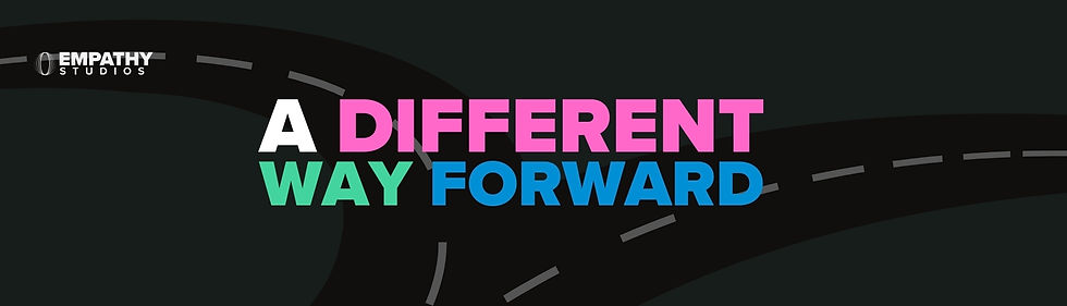 Curved road graphic with "A Different Way Forward" in bright colors. An "Empathy Studios" logo in white on dark background. Mood: Progressive.