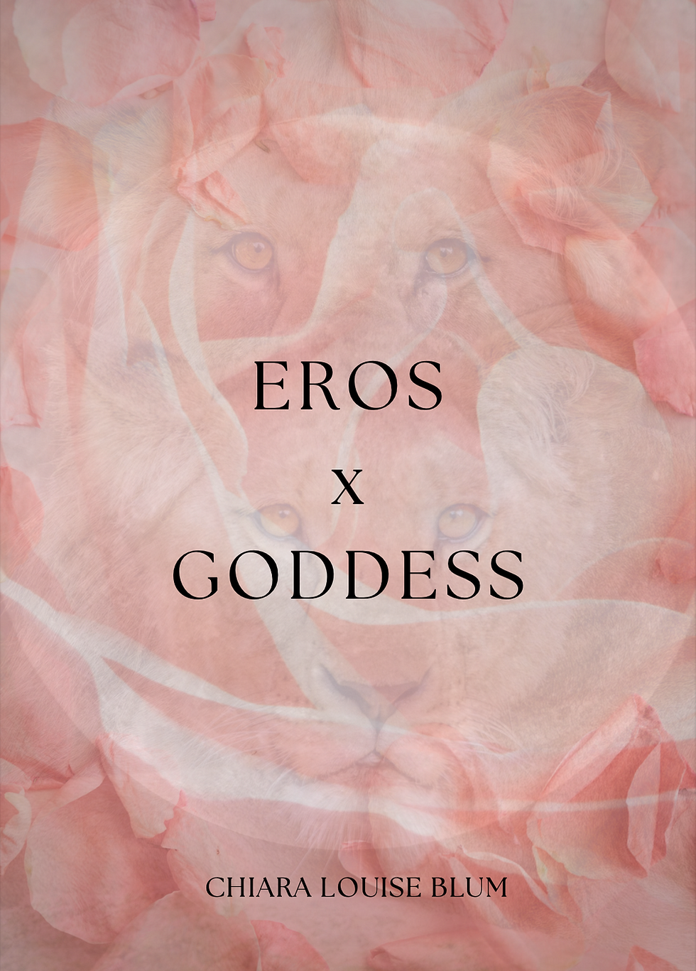 EROS x GODDESS 🦋 Poetry Collection By Chiara Louise Blum