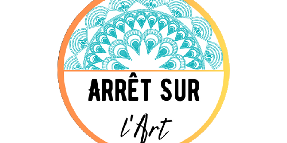Exposition Arrêt Sur l'Art
