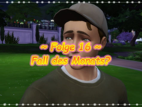 Folge 16 - Fall des Monats?