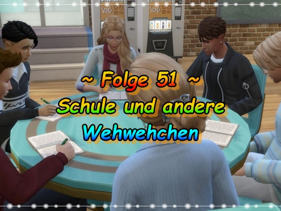Folge 51 - Schule und andere Wehwehchen