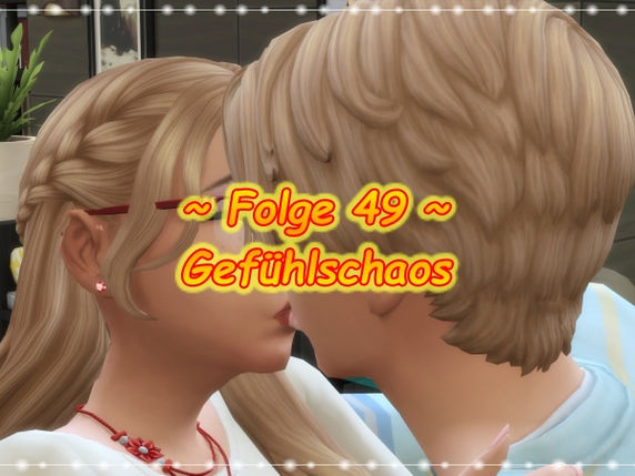 Folge 49 - Gefühlschaos