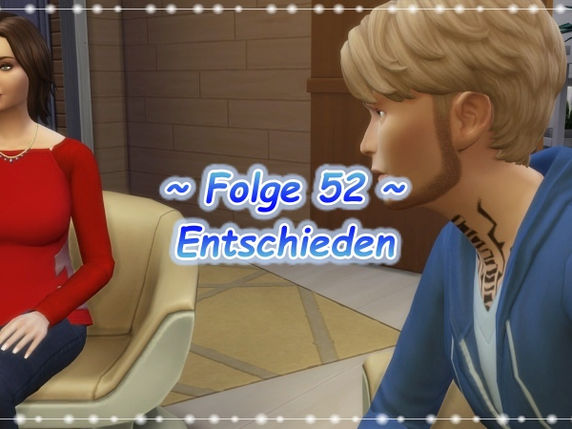 Folge 52 - Entschieden