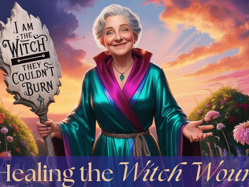 Witch Wound Healing: Embrace Your Power and Reclaim Your Voice