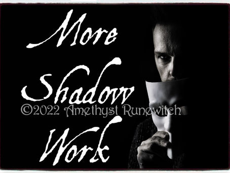 More Shadow Work