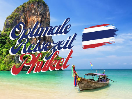 Beste Reisezeit für Phuket