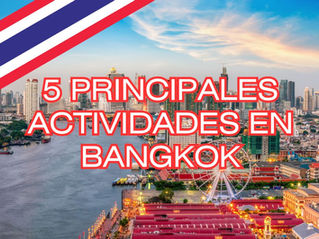 5 Principales Actividades en Bangkok