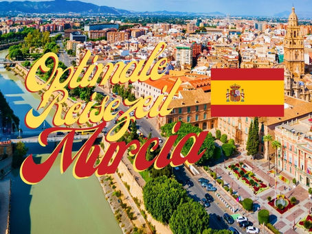 Beste Reisezeit für Murcia