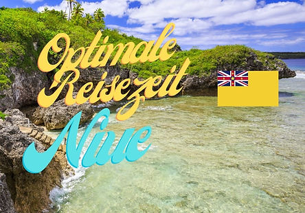 Optimale Reisezeit Niue