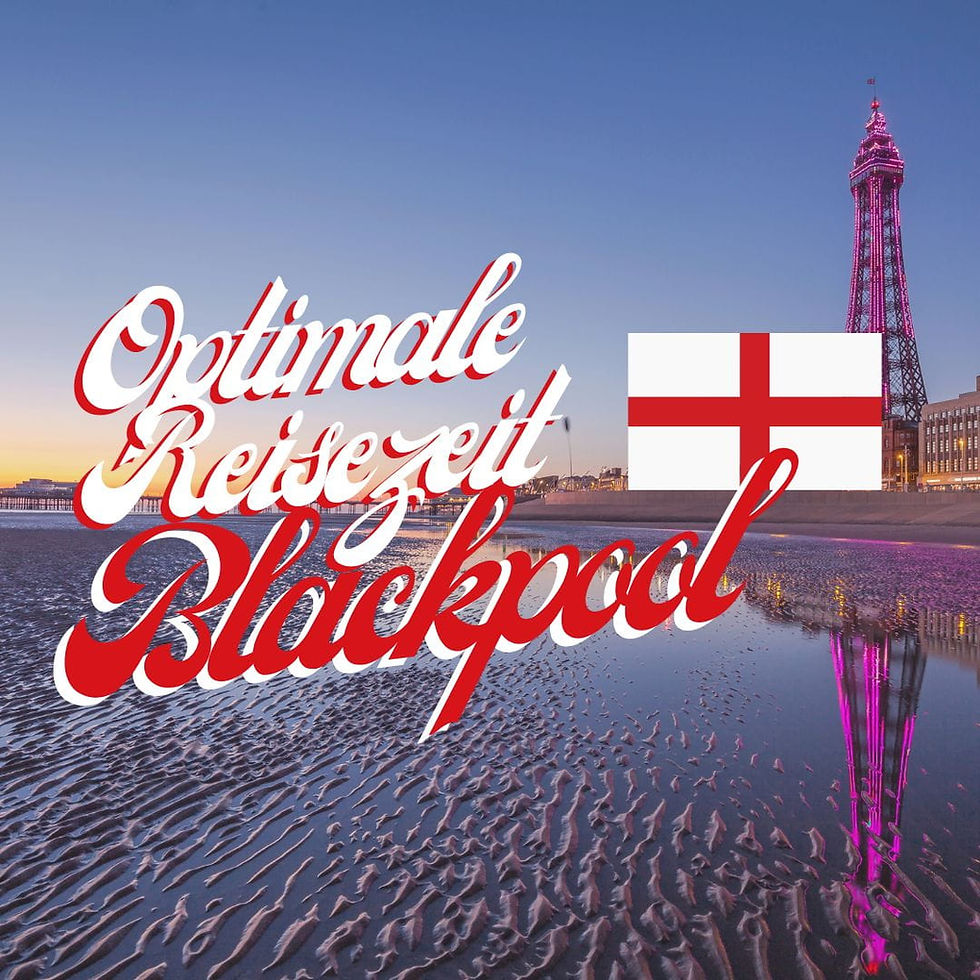 Beste Reisezeit für Blackpool