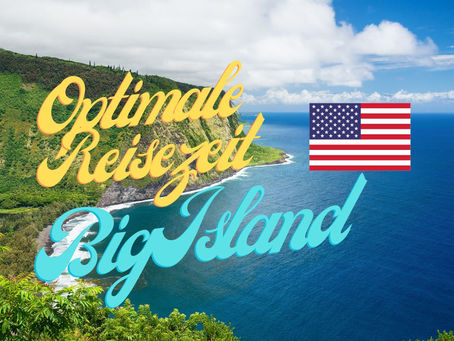 Beste Reisezeit für Big Island