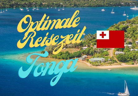Optimale Reisezeit Tonga