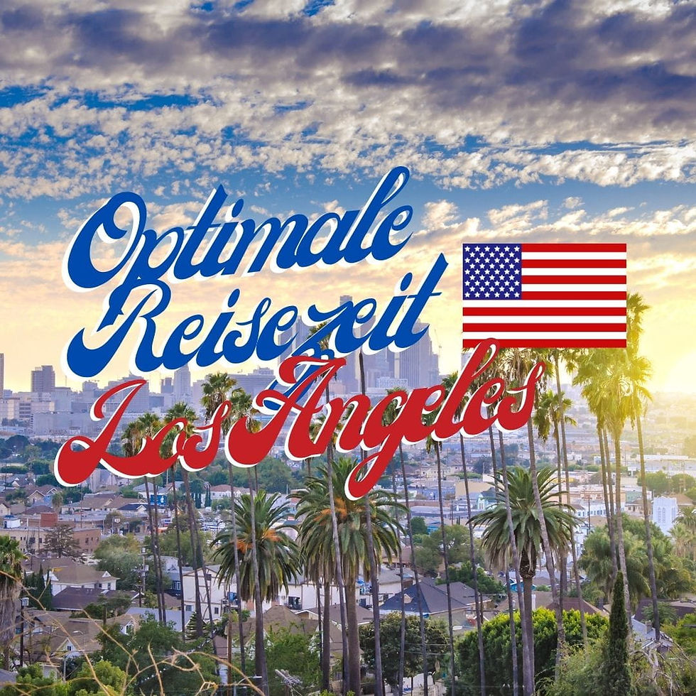 Beste Reisezeit für Los Angeles