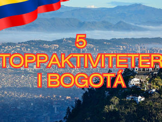 5 Toppaktiviteter i Bogotá