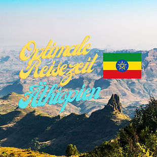 Hier findet ihr alle Informationen über die optimale Reisezeit für das Reiseland Äthiopien! Alles was wichtig ist auf einer Seite!