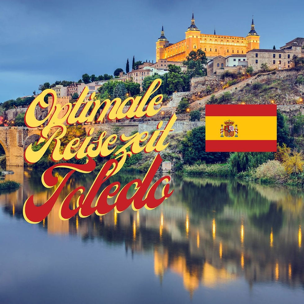 Beste Reisezeit für Toledo