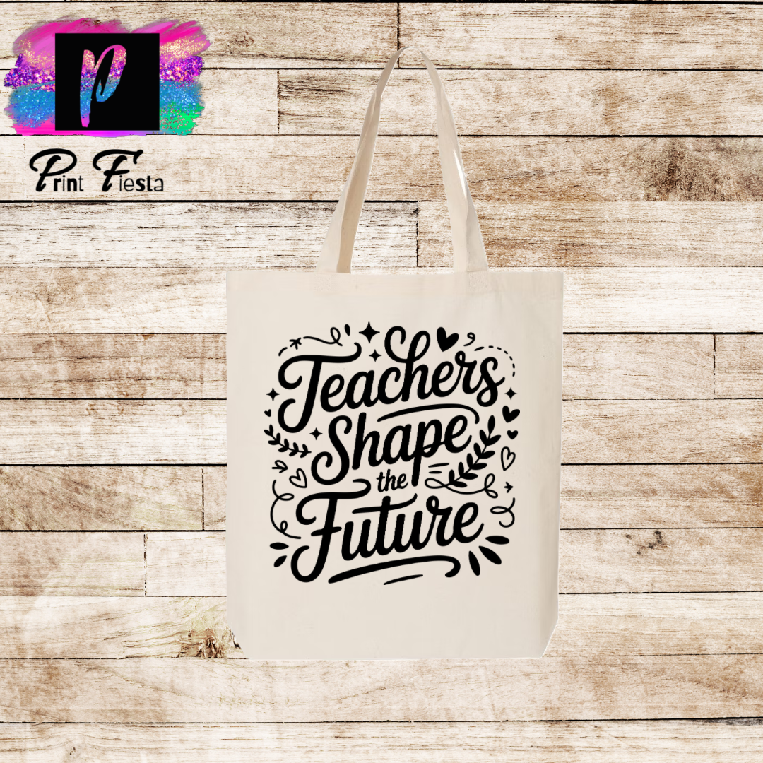 Teachers Shape Future-Tote