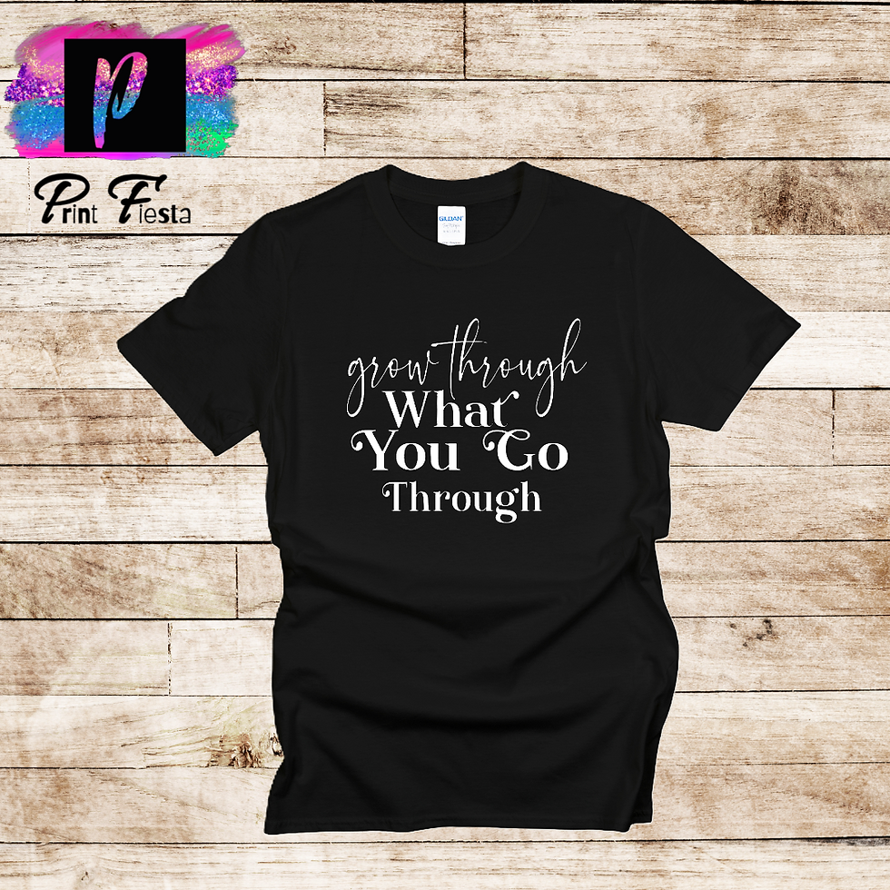 Grow through what you go through-T-shirt