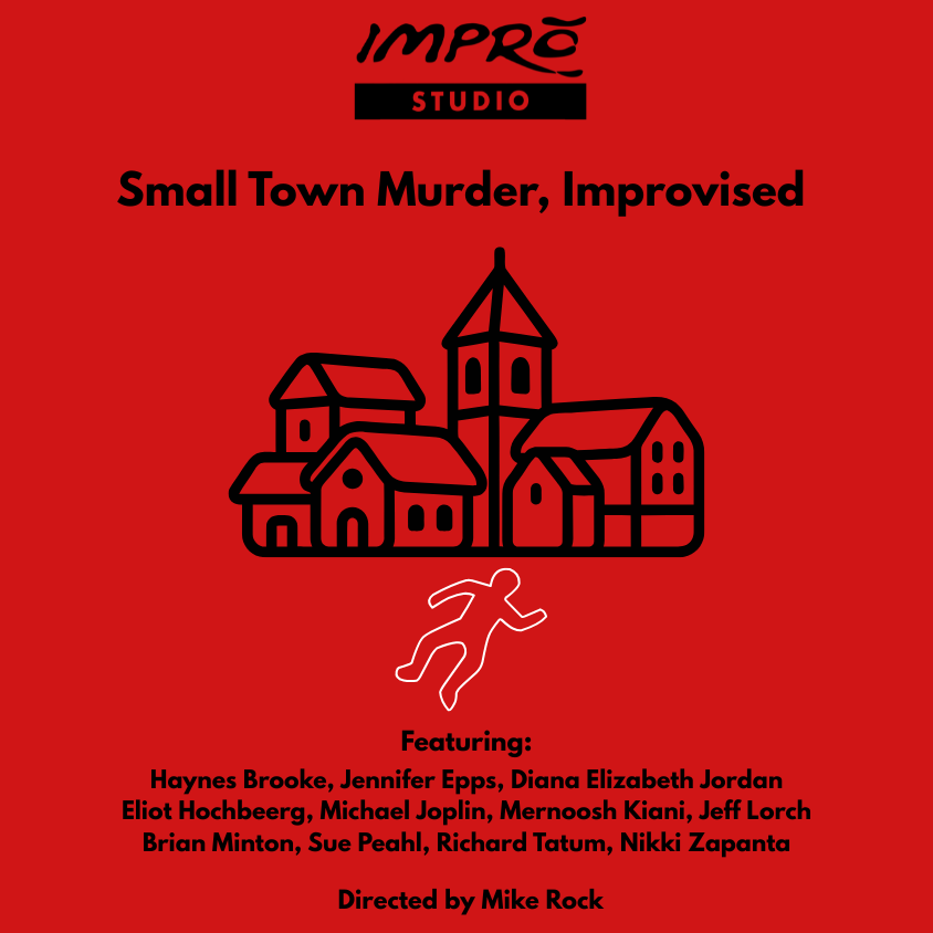 Small Town Murder, Improvised