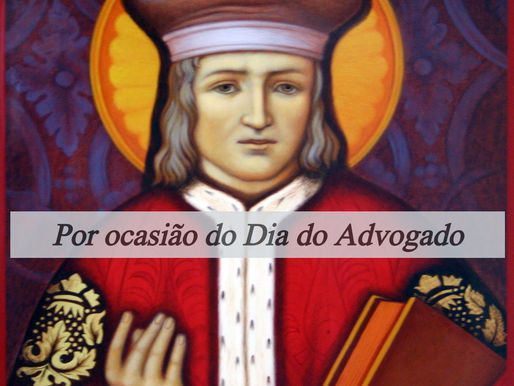 Por ocasião do Dia do Advogado