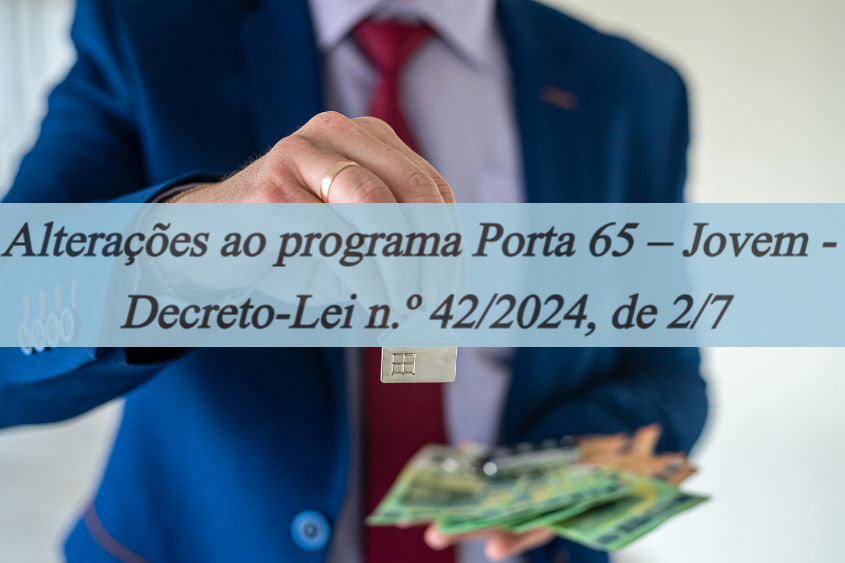 Alterações ao programa Porta 65 – Jovem - Decreto-Lei n.º 42/2024, de 2/7