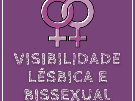 QUARENTENA INFORMATIVA - Visibilidade Lésbica e Bissexual: preconceito, violência e proteção